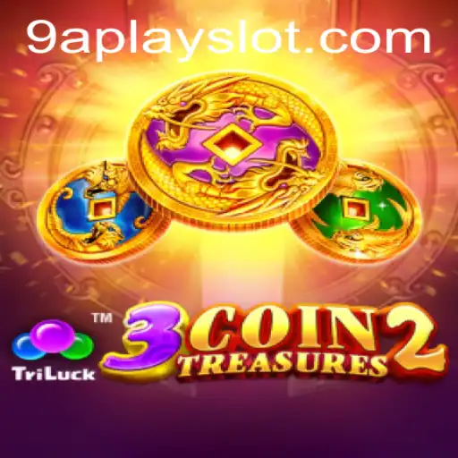 Discover the Thrills of 3CoinTreasures2: A Detailed Guide to 9aplay Slot