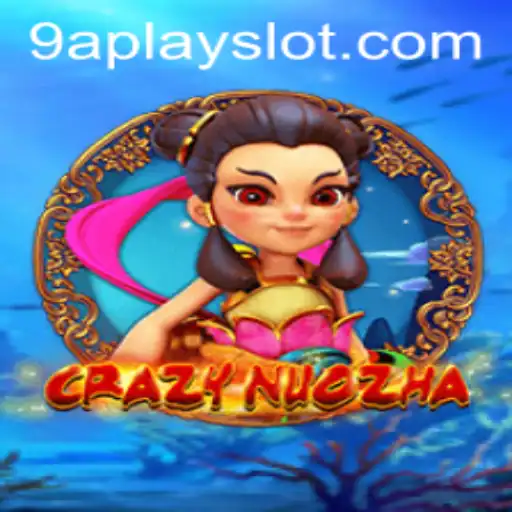 Discover the Thrilling World of CrazyNuoZha: A 9aplay Slot Adventure