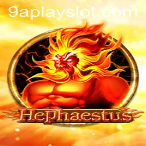 Exploring the World of Hephaestus: A 9aplay Slot Experience