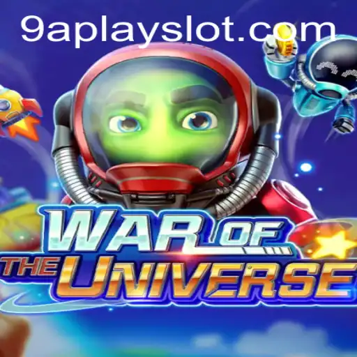 Exploring the Thrilling Universe of WAROFTHEUNIVERSE with 9aplay Slot